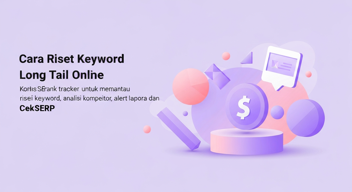 Cara Riset Keyword Long Tail untuk Toko Online Pemula dengan CekSERP